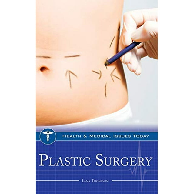 Chirurgie Plastique (Santé et Problèmes Médicaux Aujourd'hui)