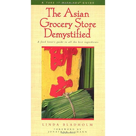 Pre-Owned The Asian Grocery Store Demystified (Paperback) 1580630456 9781580630450