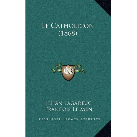 Le Catholicon (1868), (Hardcover)