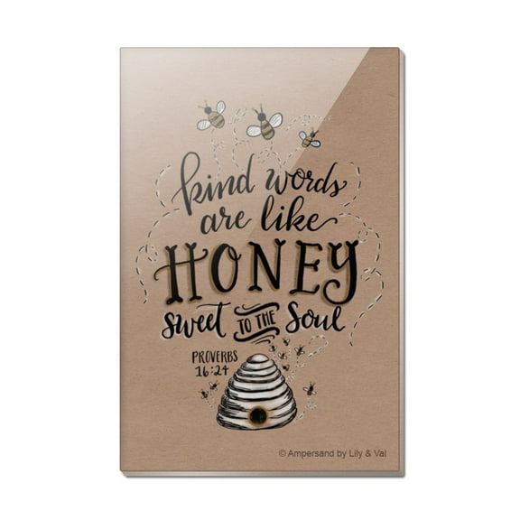 Kind Words are Like Honey Sweet to the Soul Proverbs Rectangle Acrylic Fridge Refrigerator Magnet