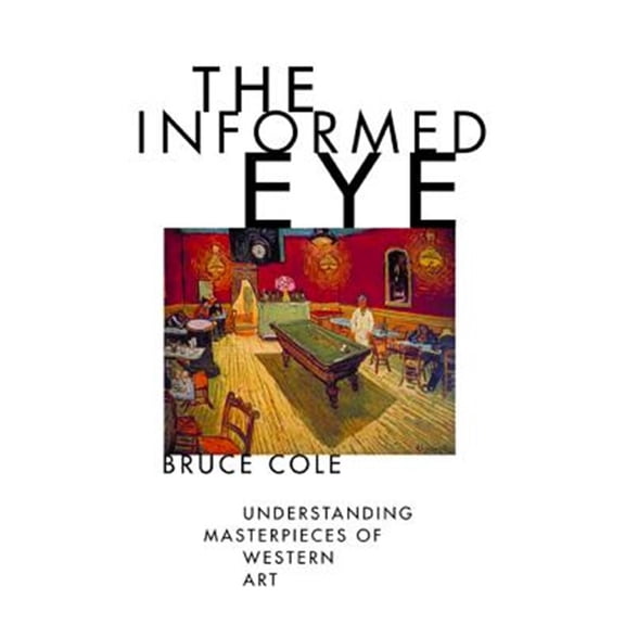 Pre-Owned The Informed Eye: Understanding Masterpieces of Western Art Paperback