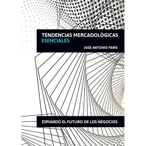 Tendencias MercadolÃ³gicas Esenciales, (Paperback)