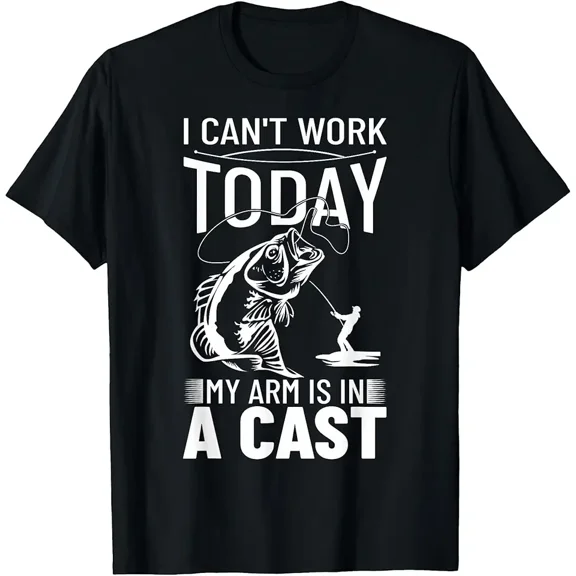 Fishing Design I Can't Work Today My Arm is in A Cast T-Shirt