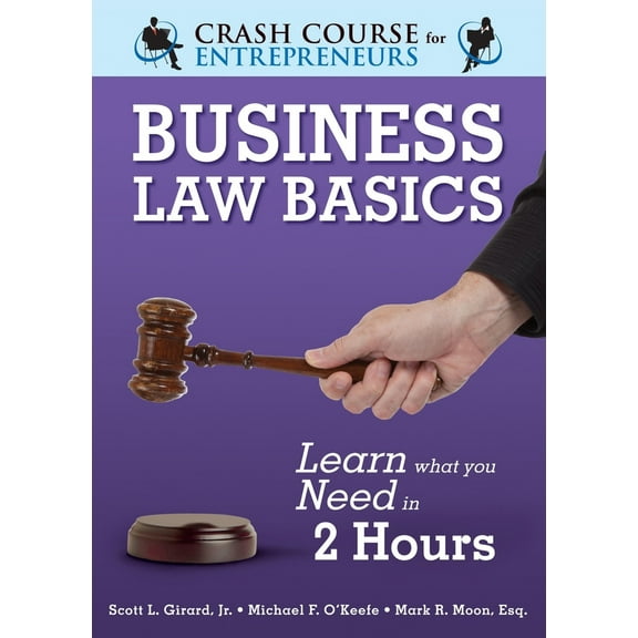 Pre-Owned Business Law Basics: Learn What You Need in 2 Hours (Paperback) 9077256393 9789077256398