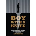 thumbnail image 1 of Pre-Owned Boy with a Knife: A Story of Murder, Remorse, and a Prisoner's Fight for Justice (Paperback) 1632460246 9781632460240, 1 of 1