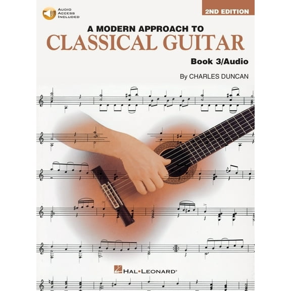 A Modern Approach to Classical Guitar Book 3 - Second Edition - Book with Audio by Charles Duncan, (Paperback)