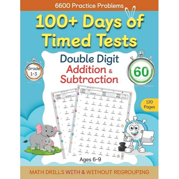 100  Days of Timed Tests - Double Digit Addition and Subtraction Practice Workbook, Math Drills for Grade 1-3, Ages 6-9, (Paperback)