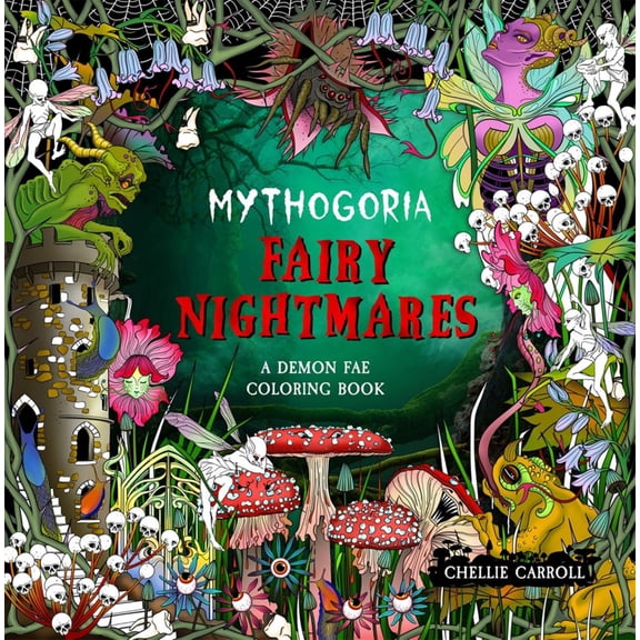 Mythogoria: Fairy Nightmares: A Demon Fae Coloring Book, 96 pages (Paperback)