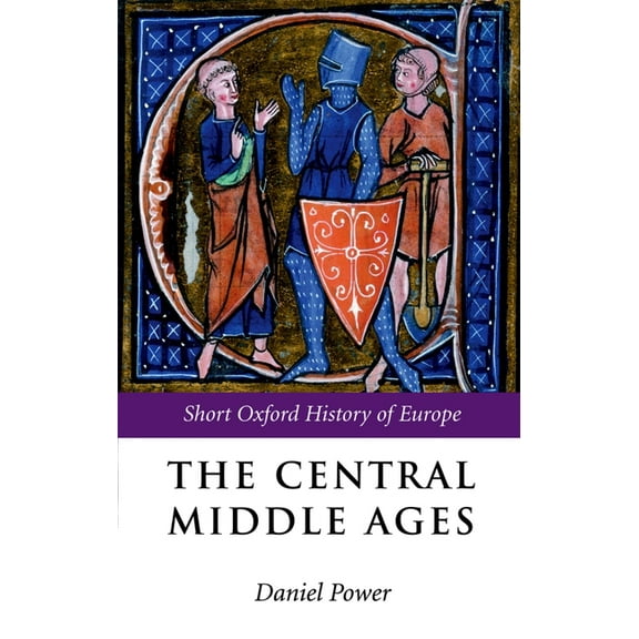 Short Oxford History of Europe The Central Middle Ages, (Paperback)