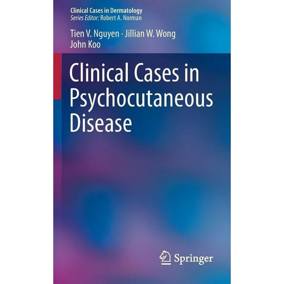Clinical Cases in Dermatology Clinical Cases in Psychocutaneous Disease, (Paperback)