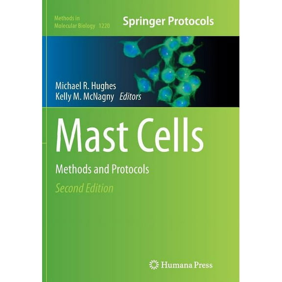 Methods in Molecular Biology Mast Cells: Methods and Protocols, Book 1220, (Paperback)