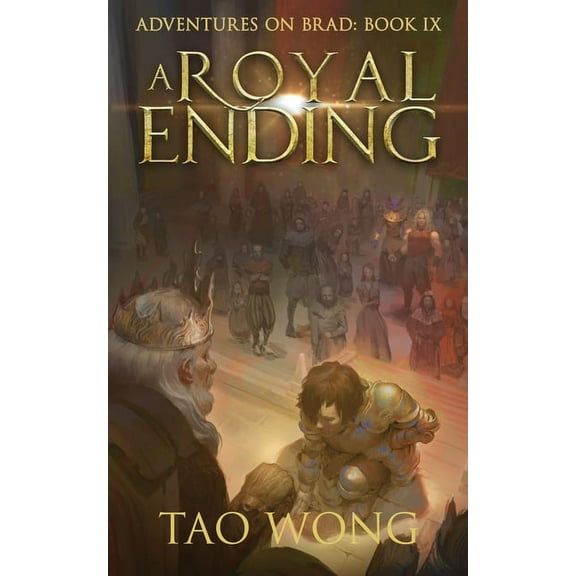 Adventures on Brad A Royal Ending: A New Adult LitRPG Fantasy, Book 9, (Paperback)