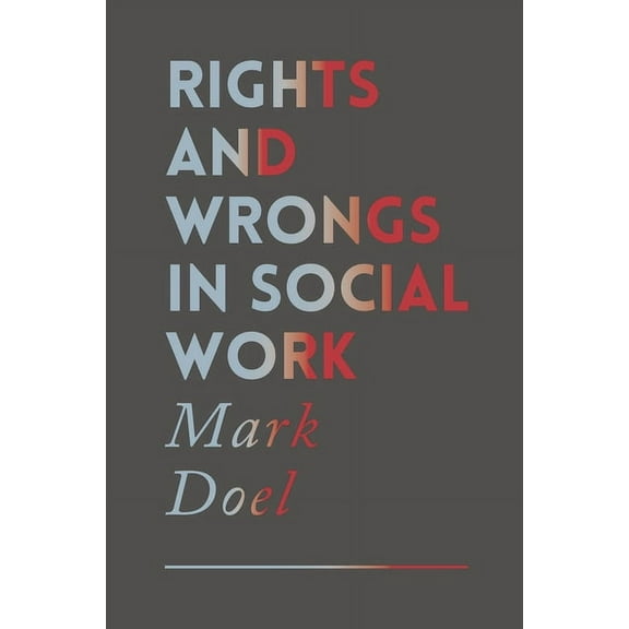 Rights and Wrongs in Social Work, (Paperback)