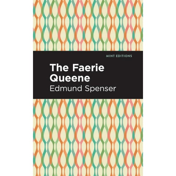 Mint Editions (Poetry and Verse) The Faerie Queene, (Paperback)