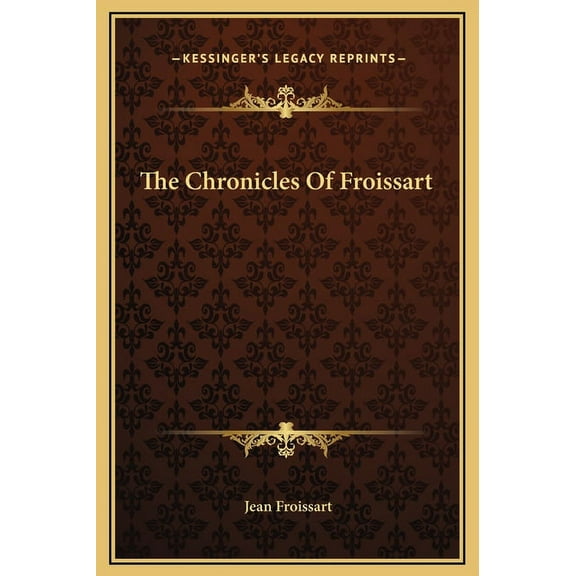 The Chronicles Of Froissart (Hardcover)