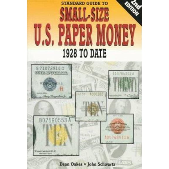 Pre-Owned Standard Guide to Small Size U.S. Paper Money: 1928 To Date (Paperback) 0873414942 9780873414944