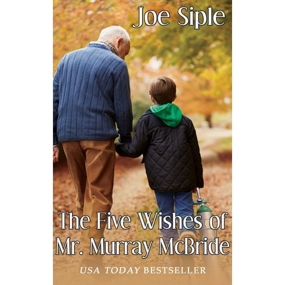 Pre-Owned The Five Wishes of Mr. Murray McBride (Hardcover) 1944715363 9781944715366