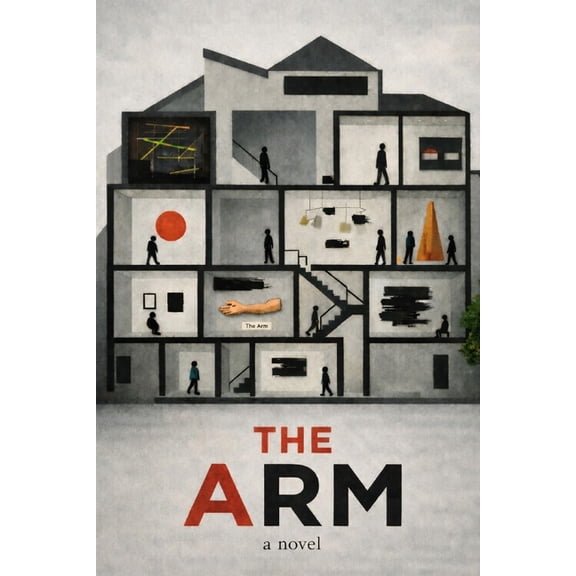 The Arm: A Comedy of Modern Art, (Paperback)
