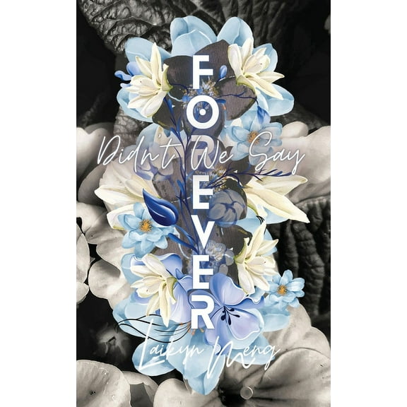 Didn't We Say Forever?, (Paperback)