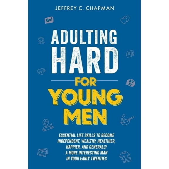 Adulting Hard Adulting Hard for Young Men, (Paperback)