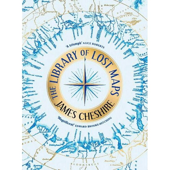 James Cheshire The Library of Lost Maps (Hardcover)