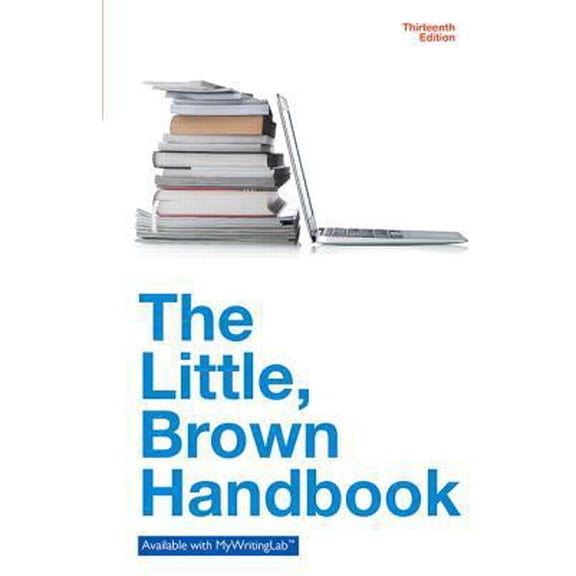 Pre-Owned The Little Brown Handbook (13th Edition) (Hardcover) 0321988272 9780321988270