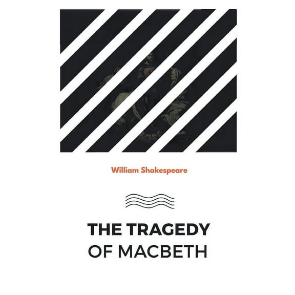 The Tragedy of Macbeth (Paperback)