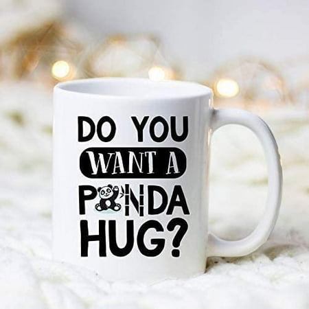 

Do You Want A Panda Hug Mug 11OZ Coffee Mug