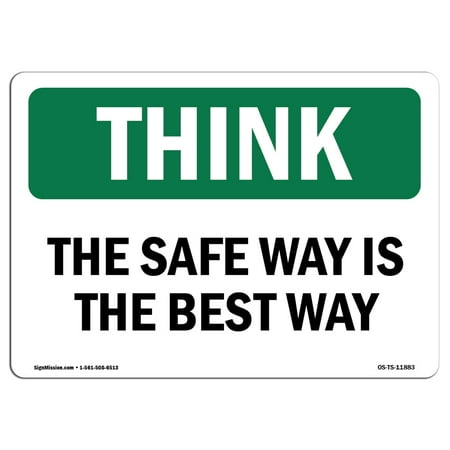 OSHA THINK Sign - The Safe Way Is The Best Way |  Made in the (Best Way To Immigrate To Usa)