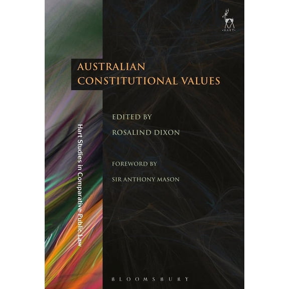 Hart Studies in Comparative Public Law Australian Constitutional Values, Book 21, (Hardcover)