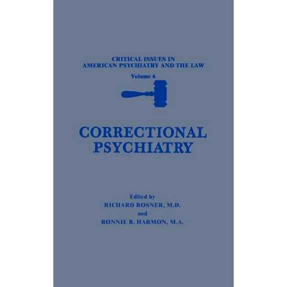 Critical Issues in American Psychiatry a Correctional Psychiatry, Book 6, (Hardcover)