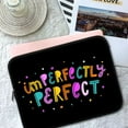 thumbnail image 4 of Imperfectly Perfect HP 16" Sleeve - Funny Laptop Sleeve - Best Laptop Sleeve with Zipper - 2 Sided Pattern, 4 of 5