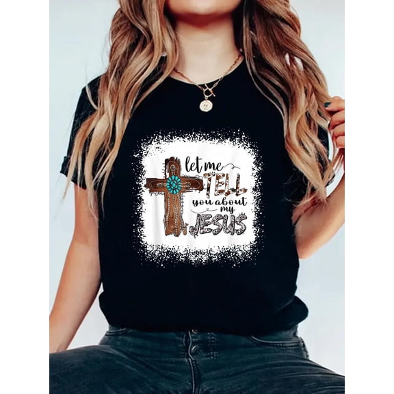 Cotton Let Me Tell You About My Jesus Shirt Christian Bible God T-Shirt Women's Graphic Tee Casual Tops
