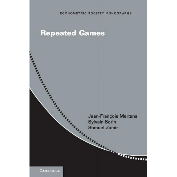 Econometric Society Monographs Repeated Games, Book 55, (Hardcover)