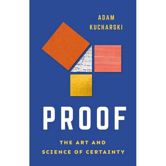 Proof: The Art and Science of Certainty, (Hardcover)