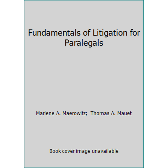 Pre-Owned Fundamentals of Litigation for Paralegals (Hardcover) 0735551146 9780735551145