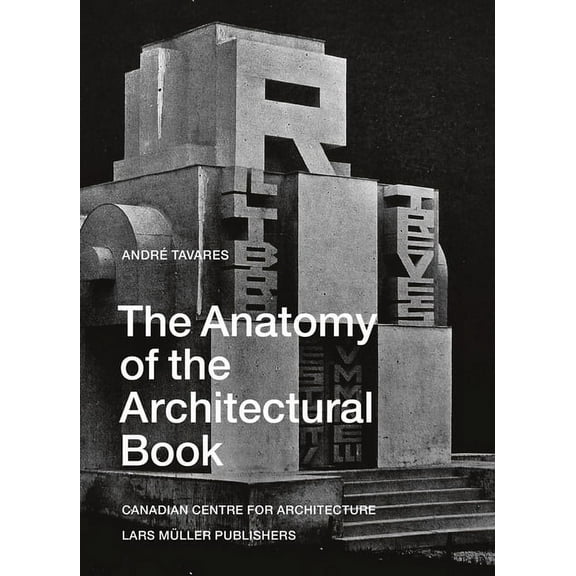 The Anatomy of the Architectural Book, (Hardcover)