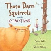Pre-Owned Those Darn Squirrels and the Cat Next Door (Hardcover 9780547429229) by Adam Rubin