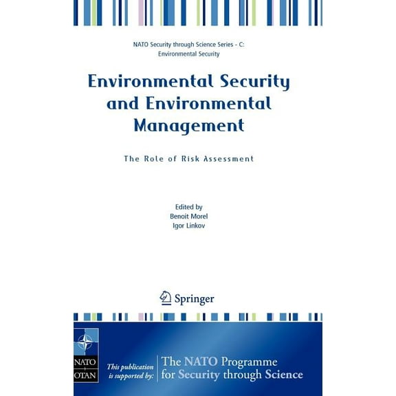 NATO Security Through Science Series C: Environmental Security and Environmental Management: The Role of Risk Assessment: Proceedings of the NATO Advanced Resea, (Hardcover)