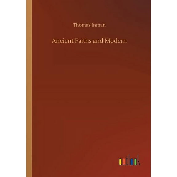 Ancient Faiths and Modern (Paperback)