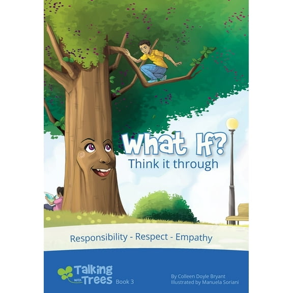 Talking with Trees What if? (Think it through): Responsibility, Respect, Empathy, Book 3, (Paperback)