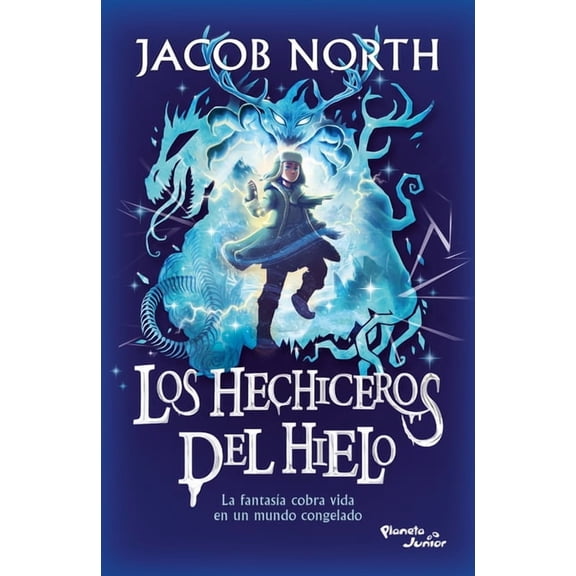 Los Hechiceros del Hielo: La FantasÃ­a Cobra Vida En Un Mundo Congelado / Ice Apprentices (Aprendices 1), (Paperback)