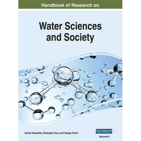 Handbook of Research on Water Sciences a Handbook of Research on Water Sciences and Society, VOL 2, Book 2, (Hardcover)