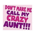 thumbnail image 2 of CafePress - Dont Make Me Call My Crazy Aunt Body Suit - Baby Light Bodysuit, Size Newborn - 24 Months, 2 of 4