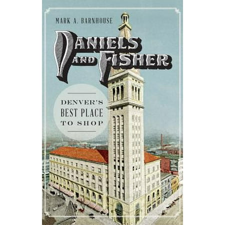 Daniels and Fisher : Denver's Best Place to Shop (Best Place To Shop For School Supplies)