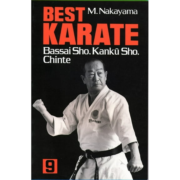 Best Karate Series: Best Karate, Vol.9 : Bassai Sho, Kanku, Sho, Chinte (Series #9) (Paperback)