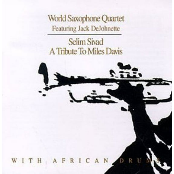 World Saxophone Quartet - Selim Sevad - Tribute to Miles Davis - Music & Performance - CD