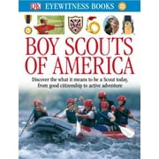 DK Eyewitness Books: Boy Scouts of America [Hardcover - Used]