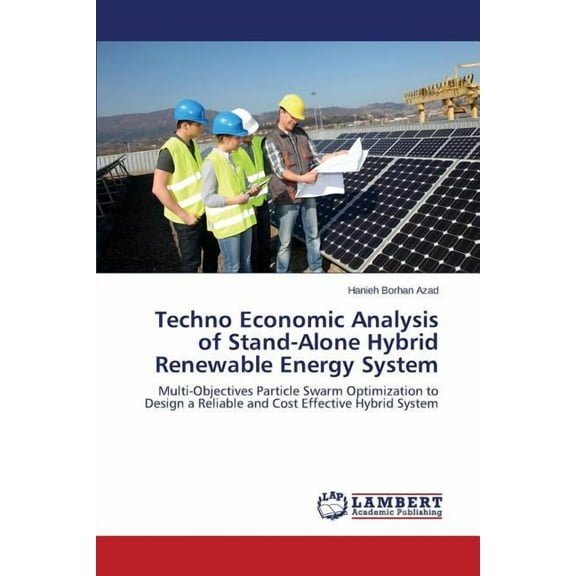 Techno Economic Analysis of Stand-Alone Hybrid Renewable Energy System (Paperback)