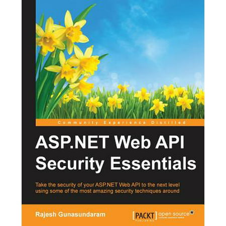 ASP.Net Web API Security Essentials (Asp Net Web Api Security Best Practices)